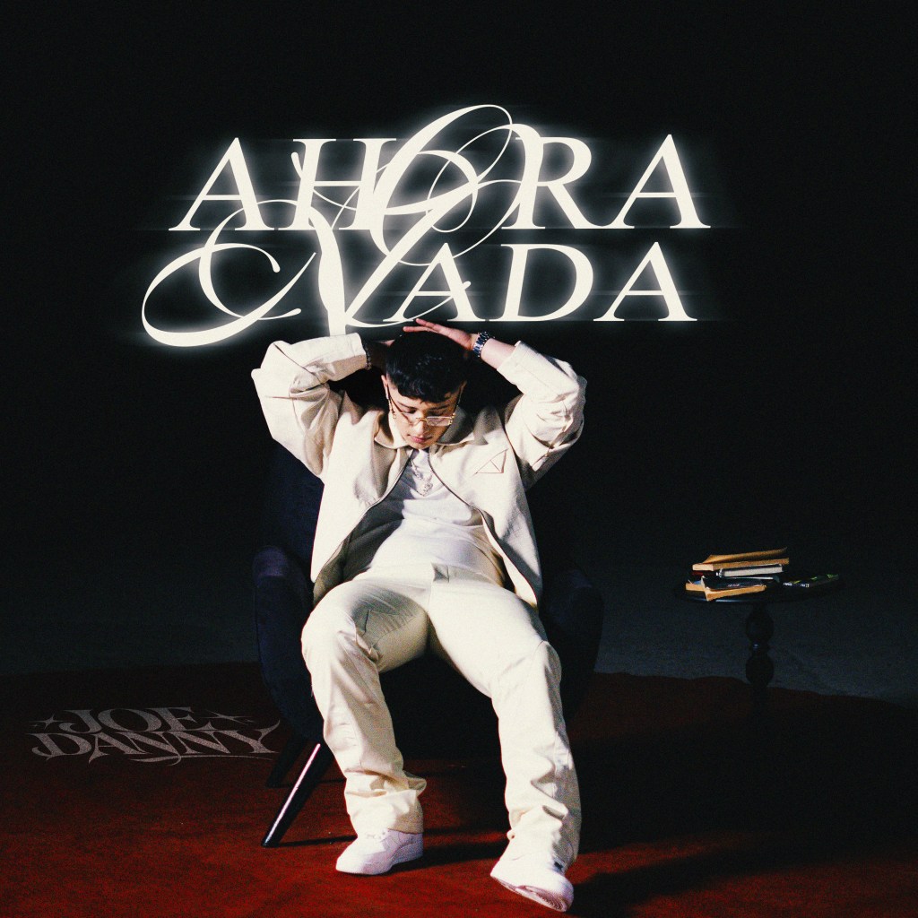Joe Danny presenta su nuevo single “Ahora Nada”, el cuarto lanzamiento de su carrera en esta nueva etapa&nbsp;musical